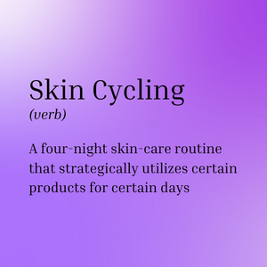 Skin Cycling; A great technique for acne-prone, dull or hyperpigmented! Is it for you?